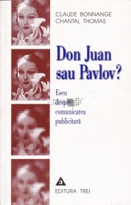 Don Juan sau Pavlov ?