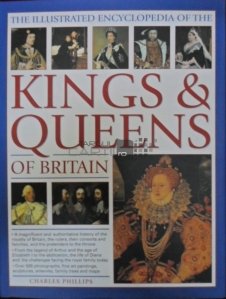 The illustrated Encyclopedia of  Kings and Queens