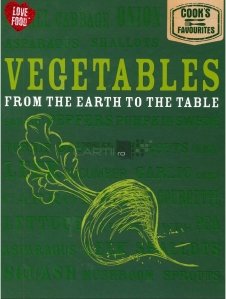 Vegetables, From the earth to the table
