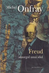Freud  - Amurgul unui idol