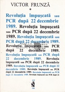 Revolutia impuscata sau PCR dupa 22 decembie 1989