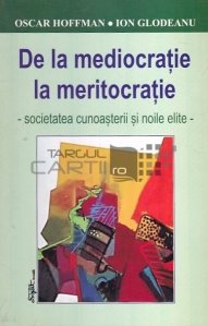 De la mediocratie la meritocratie