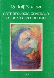 Antropologia Generala Ca Baza A Pedagogiei