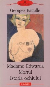 Madame Edwarda; Mortul ;Istoria ochiului