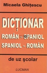 Dictionar roman-spaniol, spaniol-roman de uz scolar