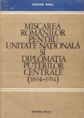 Miscarea romanilor pentru unitate nationala si diplomatia puterilor centrale