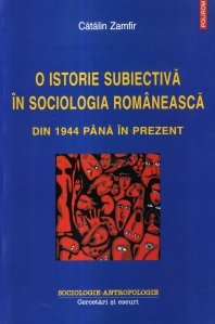 O istorie subiectiva in sociologia romaneasca