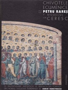 Chivotele ecumenice ale lui Petru Rares si modelul lor ceresc