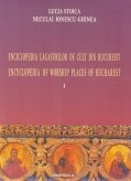Enciclopedia lacasurilor de cult din Bucuresti