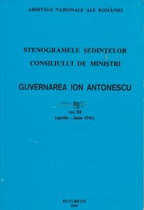 Stenogramele sedintelor consiliului de ministri