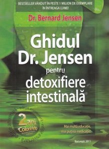 Ghidul dr. Jensen pentru detoxifiere intestinala