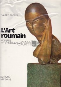 L'art roumain / Arta romaneasca. Moderna si contemporana