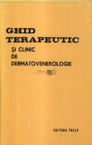 Ghid terapeutic si clinic de dermatovenerologie