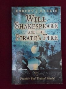 Will Shakespeare and the pirate's fire