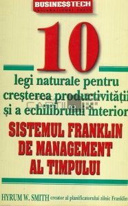 10 legi naturale pentru cresterea productivitatii si a echilibrului interior
