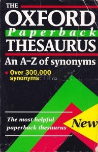 The Oxford paper back thesaurus. An A-Z of synonyms