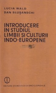 Introducere in studiul limbii si culturii Indo-Europene