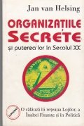 Organizatiile Secrete si puterea lor in secolul XX