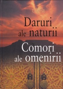 Daruri Ale Naturii. Comori Ale Omenirii