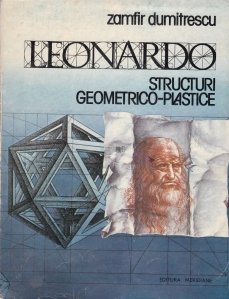 Leonardo. Structuri geometrico-plastice