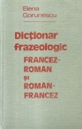 Dictionar frazeologic francez-roman si roman-francez