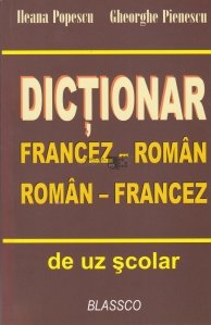 Dictionar francez-roman, roman-francez de uz scolar