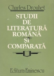 Studii De Literatura Romana Si Comparata