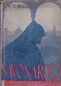 Savonarola, profetul desarmat al renasterii