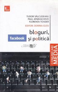 Bloguri, Facebook si politica