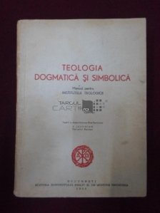 Teologia pentru dogmatica si simbolica vol. 2
