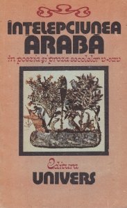 Intelepciunea araba in poezia si proza secolelor V-XIV