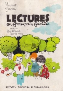 Lectures en francais facile pour les eleves de Ve-VIIIe / Lecturi usoare in limba franceza pentru clasele V-VIII