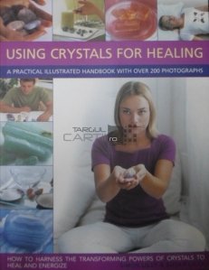Using crystals for healing / Folosirea cristalelor pentru vindecare