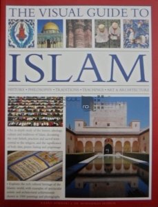 The visual guide to Islam / Islam