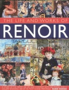The life and works of Renoir / Viata si operele lui Renoir