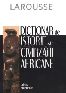 Dictionar de istorie si civilizatii africane