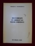 Bucuresti, Pe Urmele Lui Mihail Eminescu