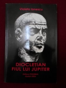 Diocletian Fiul Lui Jupiter