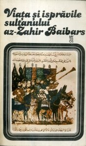 Viata si ispravile sultanului Az-Zahir Baibars