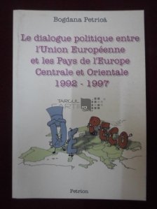 Le dialogue politique entre l'Union Europeenne et les pays de l'Europe centrale et orientale 1992-1997