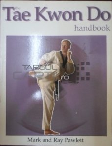 The Tae Kwon Do Handbook / Manual De Tae Kwon Do