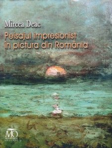 Peisajul impresionist in pictura din Romania