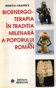 Bioenergoterapia in traditia milenara a poporului roman