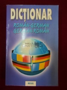 Dictionar Roman-German German-Roman