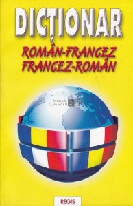 Dictionar roman-francez Francez-Roman