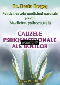 Fundamentele Medicinei Naturale. Medicina Psihocauzala
