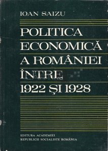 Politica Economica A Romaniei Intre 1922 Si 1928