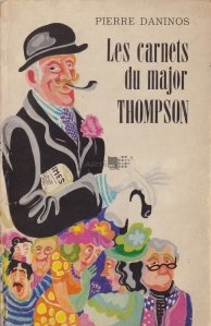 Les carnets du Major Thompson / Insemnarile maiorului Thompson