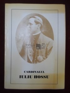 Cardinalul Iuliu Hossu