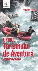Ghidul turismului de aventura / Adventure guide